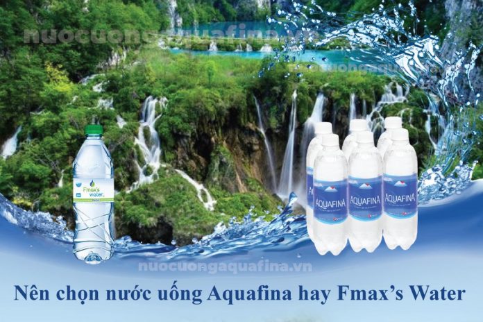 Nên chọn nước uống Aquafina hay Fmax's Water