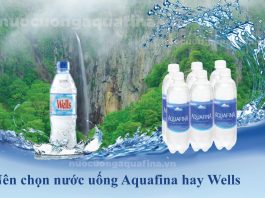 Nên chọn nước uống Aquafina hay Wells