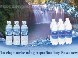Nên chọn nước uống Aquafina hay Sawanew